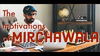 The Motivations of Mirchawala | Conversation with Subhan Mirchawala