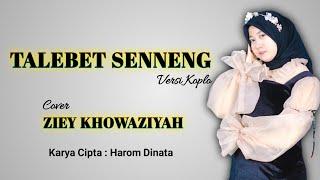 TALEBET SENNENG (cipt : Harom Dinata) - ZIEY KHOWAZIYAH //  Versi Koplo Prie Dout Musik