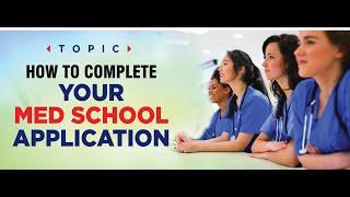 How To Complete Your Medical School Application