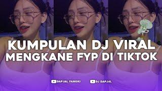 KUMPULAN DJ FYP TIKTOK FULL BASS - VIRAL DI TIKTOK TERBARU 2024 !!!