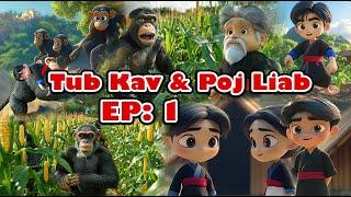 Tub Kav Thiab Poj Liab EP: 1