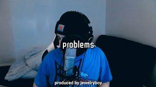 atkins - problems [prod. jewelryboy]