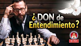 ¿Qué es el DON de ENTENDIMIENTO? ( Dones del Espíritu Santo )   | Charla de Formación   EN VIVO