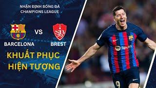 Nhận định C1 Barcelona vs Brest, Bayern Munich vs PSG | Chủ nhà giành chiến thắng |  BLV Quang Huy