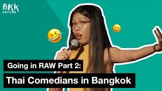 Going in RAW Part 2: Thai Comedians in Bangkok