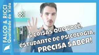 5 coisas que você, estudante de Psicologia, precisa saber