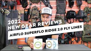 Airflo Ridge 2.0 Fly Lines | 2022 New Gear Reviews