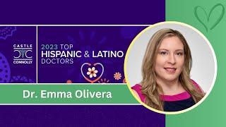 2023 Top Hispanic & Latino Doctor Spotlight: Dr. Emma Olivera