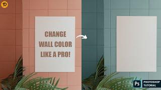 Realistic Way To Change Wall Color | Photoshop Tutorial