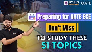 Preparing for GATE ECE - Don't Miss to Study These 51 Topics !! | BYJU'S GATE