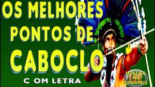 Pontos de Caboclo - Os Melhores da Gira de Umbanda + Letra