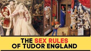 The SEX RULES Of The Tudors