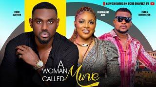 A Woman Called Mine (Full Movie): Nigerian Movies | Eddie Watson & Paschaline Alex - Movies 2024