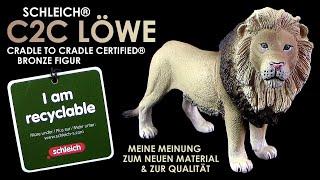 Schleich ® C2C recyclebarer Löwe (circular) 2024 - Cradle to Cradle ® Meinung zum neuen Material etc