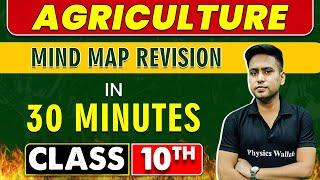 AGRICULTURE in 30 Minutes || Mind Map Series for Class 10th