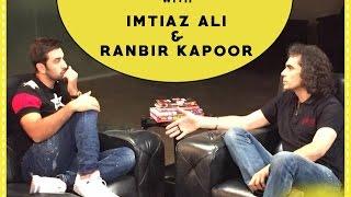 Ranbir Kapoor and Imtiaz Ali | The Meeting Ground