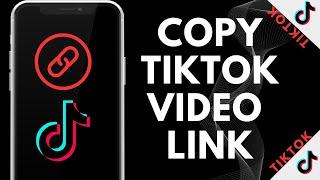 How To Copy TikTok Video Link