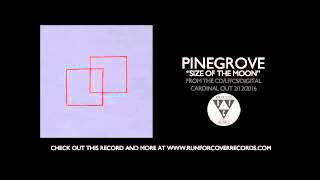 Pinegrove - "Size of the Moon" (Official Audio)