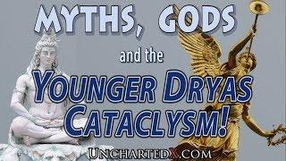 Myths, Gods, and the Younger Dryas Cataclysm! Eye-witness accounts of cosmic disasters in our past!