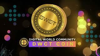 digital world -Digital world Community  Presenting DWCT Coin. It's a Official Announcement.