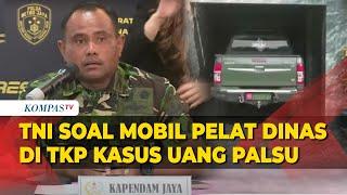 Klarifikasi Kapendam Jaya soal Mobil Berpelat TNI di TKP Kasus Pembuatan Uang Palsu Rp22 Miliar