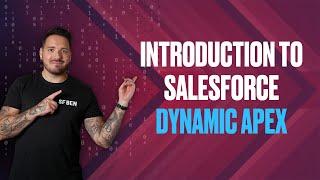 Introduction to Salesforce Dynamic Apex