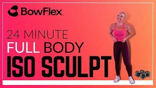 Bowflex® Live I 24-Minute Iso Sculpt