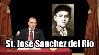 ​Jose Sanchez del Rio: Hero for Christ the King