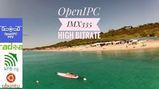 OpenIPC imx335 High Bitrate Greece Part 2
