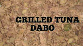 TUNA FISH RECIPE|TUNA DABO RECIPE |INIHAW NA TUNA