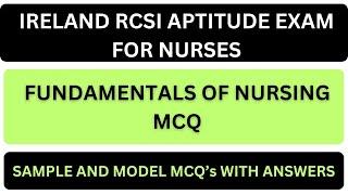 FUNDAMENTALS OF NURSING  MCQ | IRELAND RCSI APTITUDE EXAM  | SAMPLE  MCQS