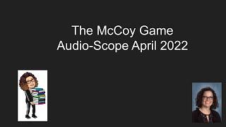 The McCoy Game-Scope April 2022