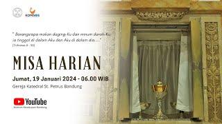 MISA HARIAN | Jumat, 19 Januari 2024 - 06.00 WIB | Gereja Katedral St. Petrus Bandung