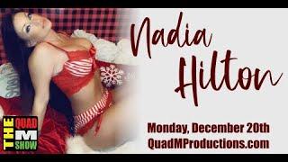 Nadia Hilton Interview - THE QUAD M SHOW