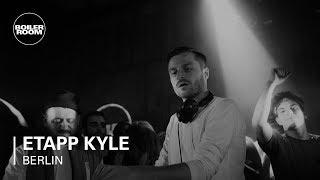 Etapp Kyle Boiler Room Berlin DJ Set