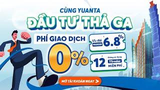 CÙNG YUANTA - ĐẦU TƯ THẢ GA 