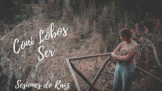 SESIONES DE RAÍZ / CONI LOBOS