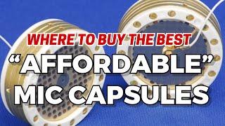 Where to Buy the Best "Affordable" Microphone Capsules for DIY