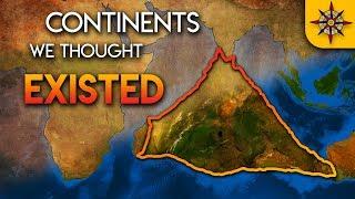 Continents We Thought Existed
