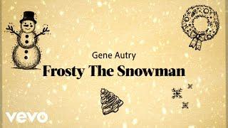 Gene Autry - Frosty the Snowman (Official Lyric Video)