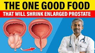 Shrink Your Prostate Naturally: The Powerful Food You’re Overlooking