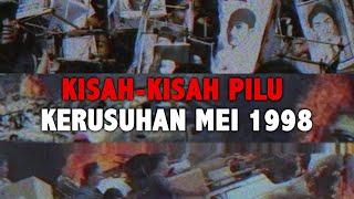 Fakta Sejarah: Kisah yang Terjadi dalam Kerusuhan Mei 1998