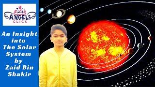 An Insight into The Solar System by Zaid Bin Shakir.