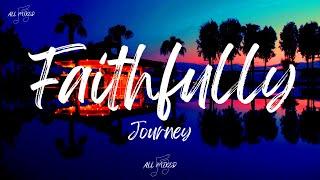 Journey - Faithfully (Lyrics)