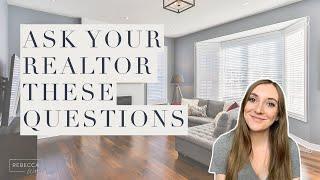 5 QUESTIONS TO ASK YOUR REALTOR WHEN BUYING A HOME