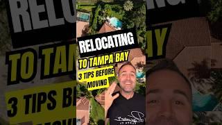 These 3 tips will make relocating to Tampa Bay easier. #movetotampa #tampafl #tamparealestate #tampa