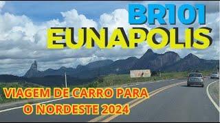 EUNÁPOLIS BR 101 VIAGEM DE CARRO PARA O NORDESTE 2024