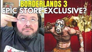 BorderLands 3 Release Date - Timed Exclusive To Epic Store - 6 Months, No Steam.