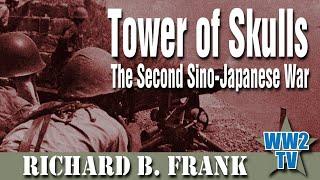 Tower of Skulls: The Second Sino-Japanese War