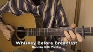 Whiskey Before Breakfast - solo flatpicking - R. Dalla Vecchia